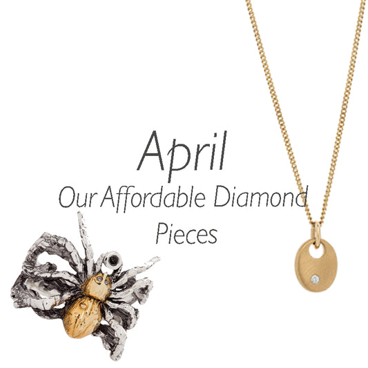 April - Our Affordable Diamond Pieces