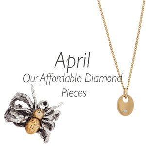 April - Our Affordable Diamond Pieces